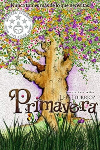Primavera (entre Estaciones) (spanish Edition), De Iturrioz, Lele. Editorial Independently Published, Tapa Blanda En Español