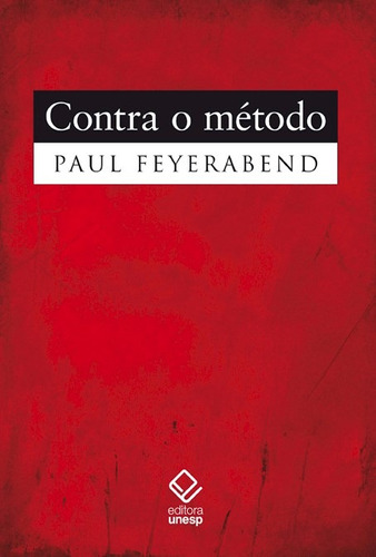 Contra o método - 2ª edição, de Feyerabend, Paul. Fundação Editora da Unesp, capa mole em português, 2011