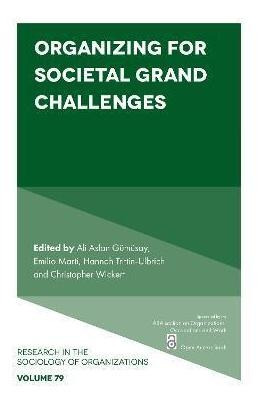 Libro Organizing For Societal Grand Challenges - Ali Asla...