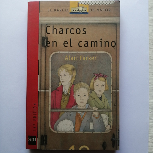 Charcos En El Camino/ Colección Barco De Vapor/ Sm