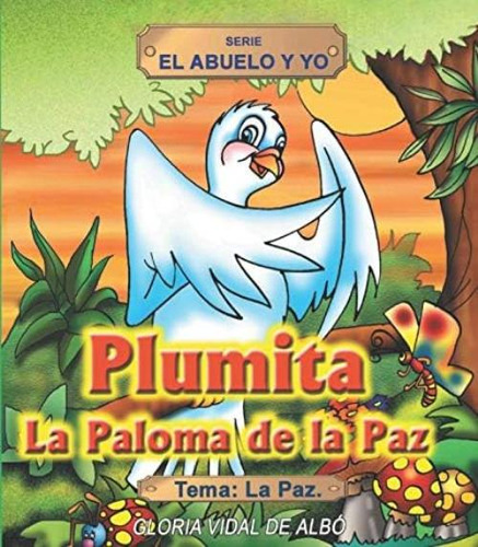 Plumita La Paloma De La Paz (spanish Edition), De Vidal De Albo, Gloria. Editorial Oem, Tapa Blanda En Español