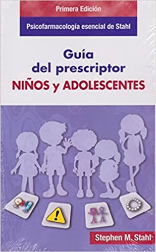 Guía Del Prescriptor Niños Y Adolescentes De Stahl (novedad