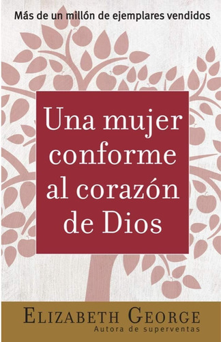 Libro: Una Mujer Conforme Al Corazón De Dios (spanish Editio