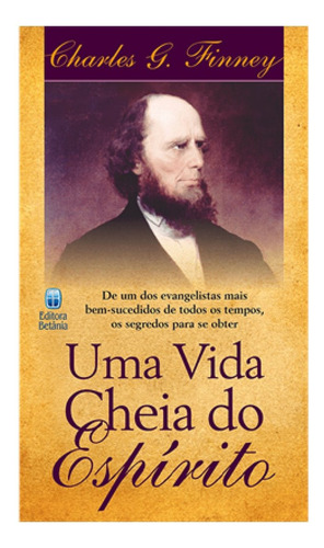 Uma Vida Cheia Do Espírito - Livro - Charles G. Finney