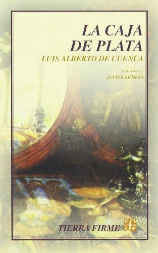 La Caja De Plata : Luis Alberto De Cuenca 