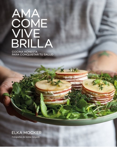 Libro Ama, Come, Vive, Brilla - Mocker, Elka