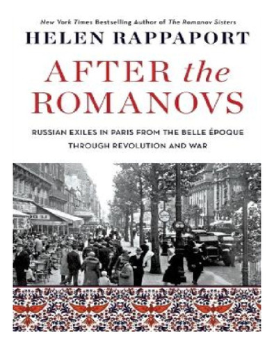 After The Romanovs - Helen Rappaport. Eb11
