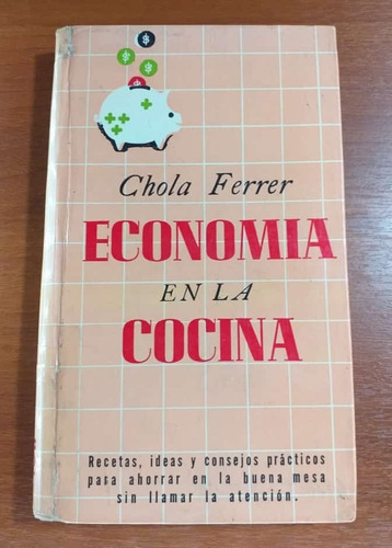 Economia En La Cocina Chola Ferrer Biblioteca Mucho Gusto 