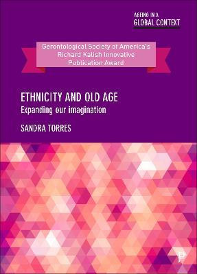 Libro Ethnicity And Old Age : Expanding Our Imagination -...