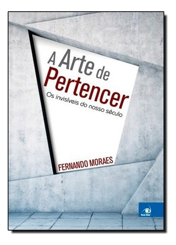 Arte De Pertencer, A, De Moraes. Editorial Novas Ideias / Novo Conceito, Tapa Mole, Edición 1 En Português, 2015