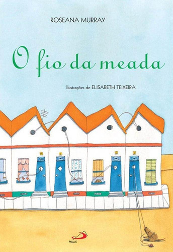 O fio da meada, de Roseana Murray. Editora Paulus em português