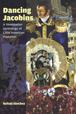 Libro Dancing Jacobins: A Venezuelan Genealogy Of Latin A...