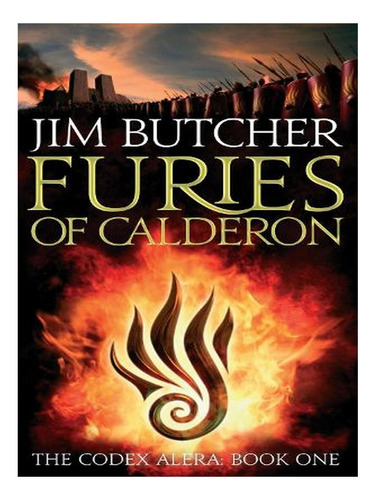 Furies Of Calderon: The Codex Alera: Book One - Codex . Ew08