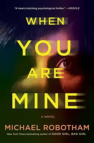 Book : When You Are Mine A Novel - Robotham, Michael _d