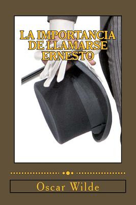 Libro La Importancia De Llamarse Ernesto: (comedia Trivia...