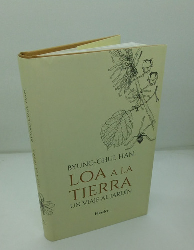 Loa A La Tierra.     Han, Byung-chul.