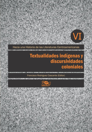 Libro: Textualidades Indígenas Y Discursividades Coloniales