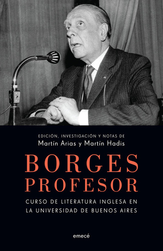 Borges Profesor - Curso De Literatura Inglesa En La Universidad De Buenos Aires, de Borges, Jorge Luis. Editorial Sudamericana, tapa blanda en español, 2019