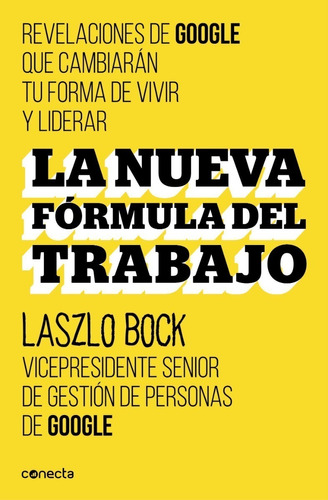 La Nueva Formula Del Trabajo - Bock Laszlo