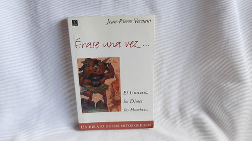 Imagen 1 de 8 de Erase Una Vez El Universo Los Dioses Los Hombres Vernant