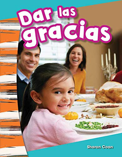 Dar Las Gracias (giving Thanks) (social Studies Readers :  