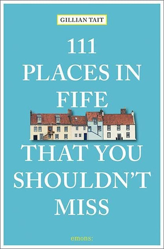 Libro: 111 Places In Fife That You Shouldnøt Miss (111 In
