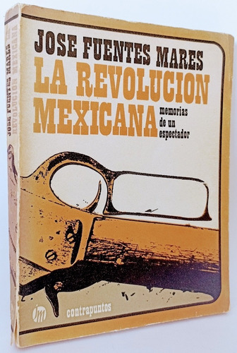 La Revolución Mexicana Jose Fuentes Mares