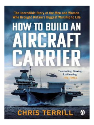 How To Build An Aircraft Carrier - Chris Terrill. Eb05
