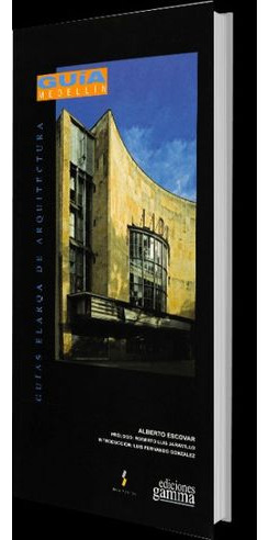 Libro Guia Elarqa De Arquitectura De Medellin Tomo 3