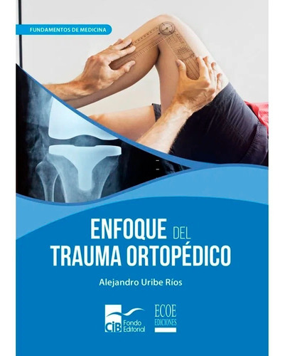 Libro Enfoque Del Trauma Ortopédico