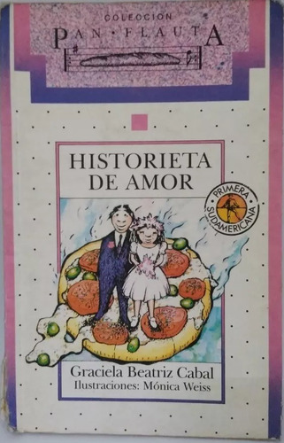 Historieta De Amor. Graciela Beatriz Cabal