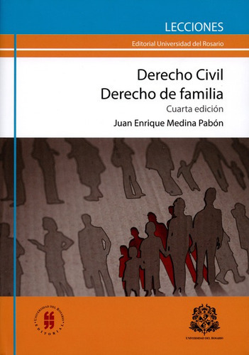 Derecho Civil Derecho De Familia (4ª Ed), De Medina Pabón, Juan Enrique. Editorial Universidad Del Rosario, Tapa Blanda, Edición 4 En Español, 2014