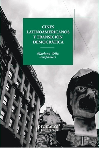 Cines Latinoamericanos Y Transicion Democratica