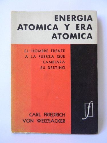 Energía Atómica Y Era Atómica Carl Friedrich Von Weizsäcker