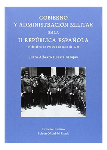 Libro Gobierno Y Administración Militar En La Ii Republi De