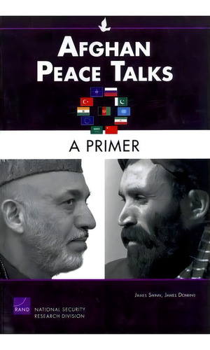 Afghan Peace Talks: A Primer, De James Shinn., Vol. 1. Editorial Rand, Tapa Blanda En Inglés