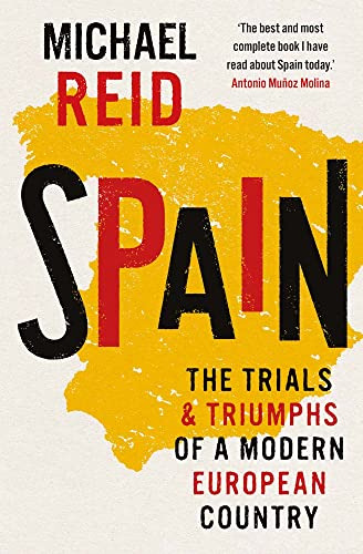 Libro Spain Trials And Triumphs Of A Modern Country De Reid