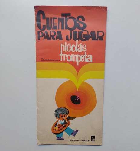 Cuentos Para Jugar - Nicolás Trompeta - Carlos Joaquín Durán