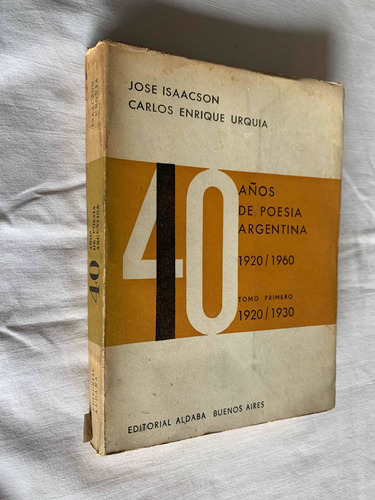 40 Años De Poesia Argentina 1920 1960 Jose Isaacson Urquia
