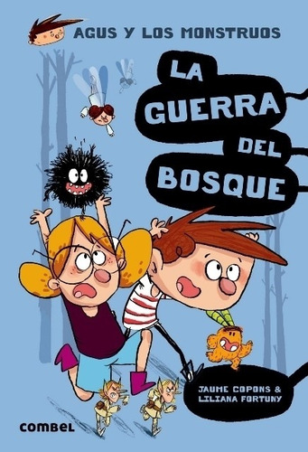 La Guerra Del Bosque - Agus Y Los Monstruos 4