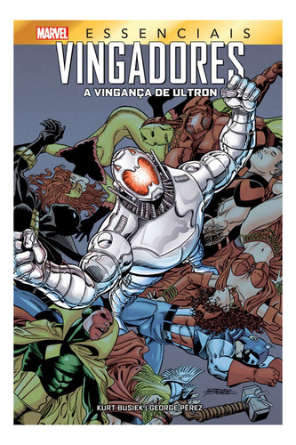 Livro Vingadores: A Vingança De Ultron (marvel Essenciais)