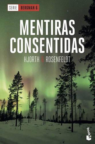 Mentiras Consentidas (serie Bergman 6)*. - Hjorth & Rosenfel