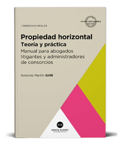 Propiedad Horizontal. Teoría Y Práctica.  - Grilli, Antonio 