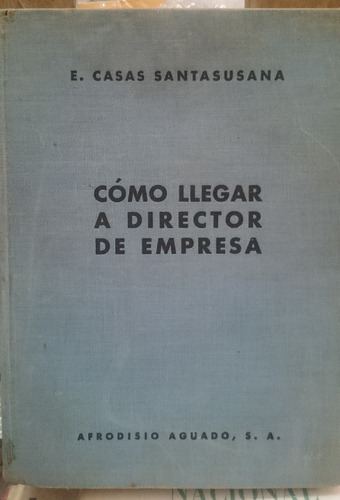 Cómo Llegar A Director De Empresa - E. C. Santasusana