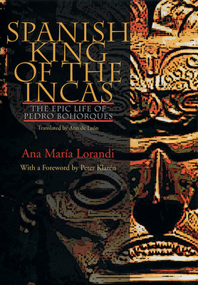 Libro Spanish King Of The Incas: The Epic Life Of Pedro B...