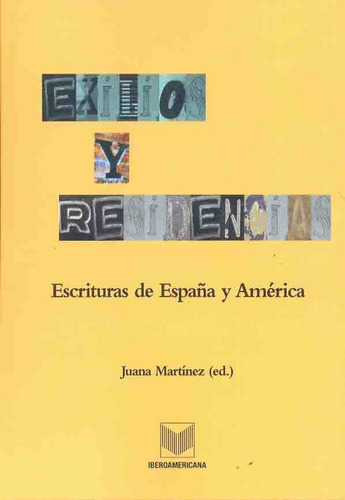 Exilios Y Residencias, Martínez, Iberoamericana