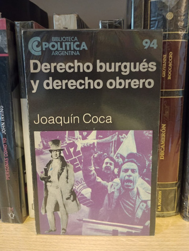 Derecho Burgués Y Derecho Obrero - Joaquín Coca