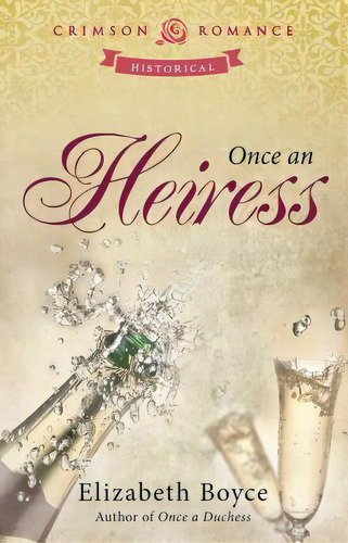 Once An Heiress, De Boyce, Elizabeth. Editorial Crimson Books, Tapa Blanda En Inglés