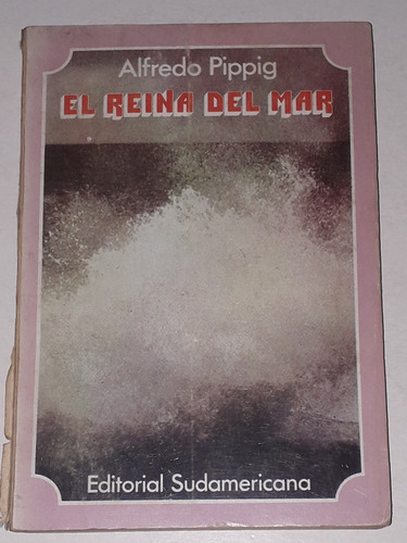 Libro El Reina Del Mar - Alfredo Pippig