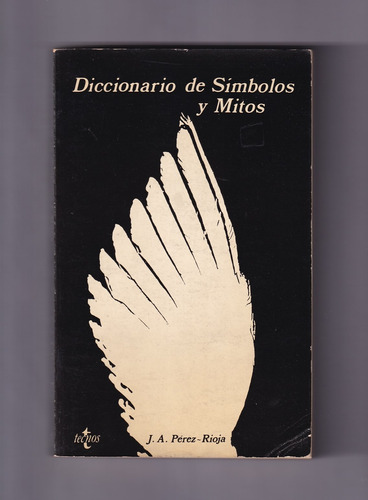 J. A. Pérez Rioja Diccionario De Símbolos Y Mitos Tecno 1984